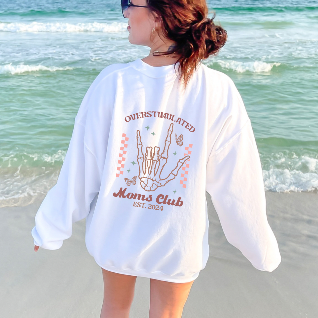 Crewneck overstimulated moms club
