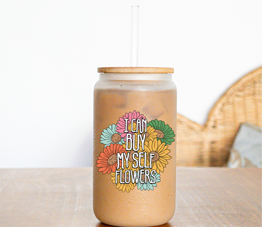 I can buy myself flower